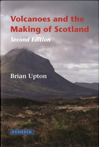 Cover Volcanoes and the Making of Scotland, 2nd edition