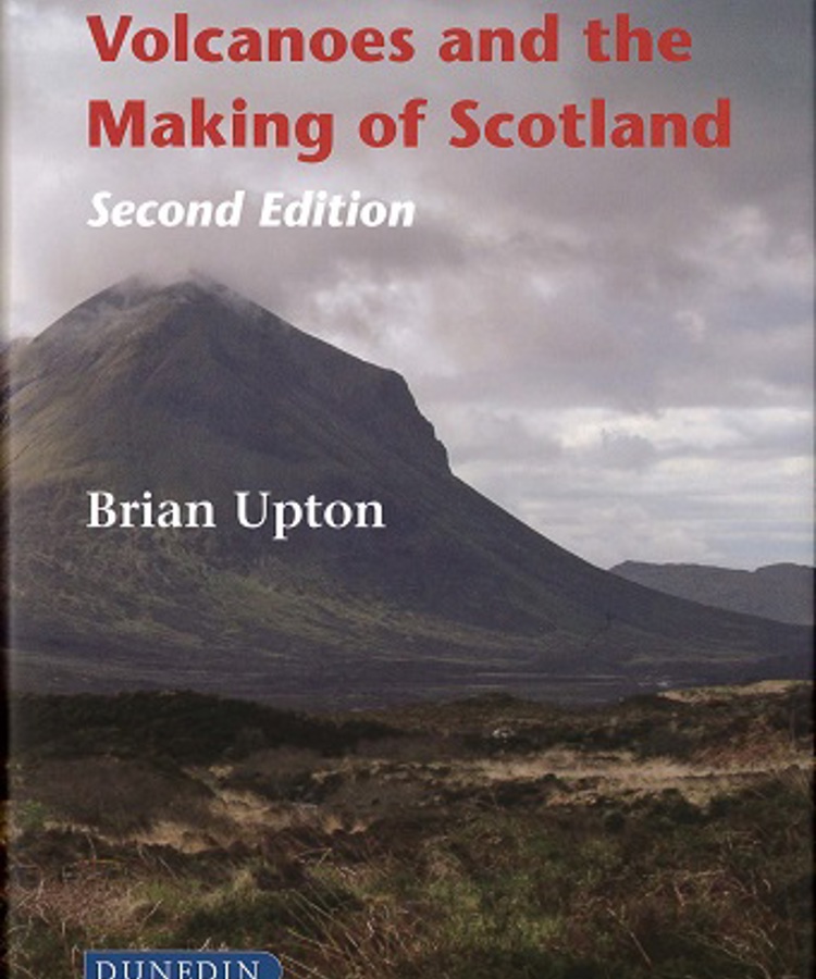 Cover Volcanoes and the Making of Scotland, 2nd edition