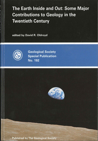 Cover Image The Earth Inside and Out: Some Major Contributions to Geology in the 20th Century